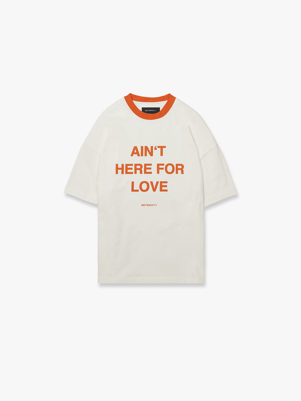 T-SHIRT 'AIN'T HERE FOR LOVE' - CREAM/ORANGE